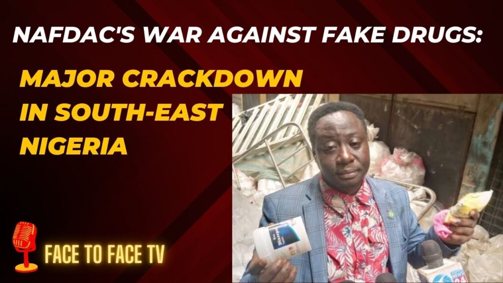 NAFDAC's War Against Fake Drugs: Major Crackdown in South-East Nigeria