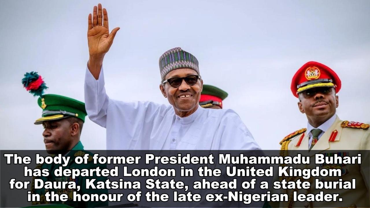 Buhari's Body Departs London for Daura: State Burial Arrangements Begin