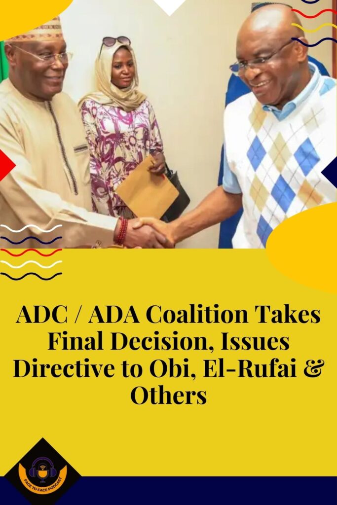 ADC / ADA Coalition Takes Final Decision, Issues Directive to Obi, El-Rufai & Others