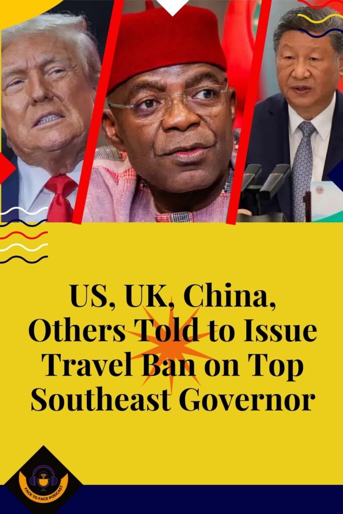 US, UK, China, Others Told to Issue Travel Ban on Top Southeast Governor