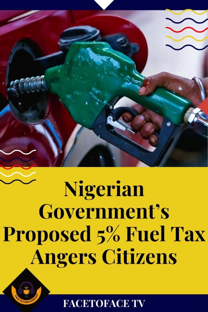 Nigerian Government’s Proposed 5% Fuel Tax Angers Citizens