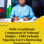 Debt a Legitimate Component of National Budget – FIRS Defends Nigerian Govt’s Borrowing Framework