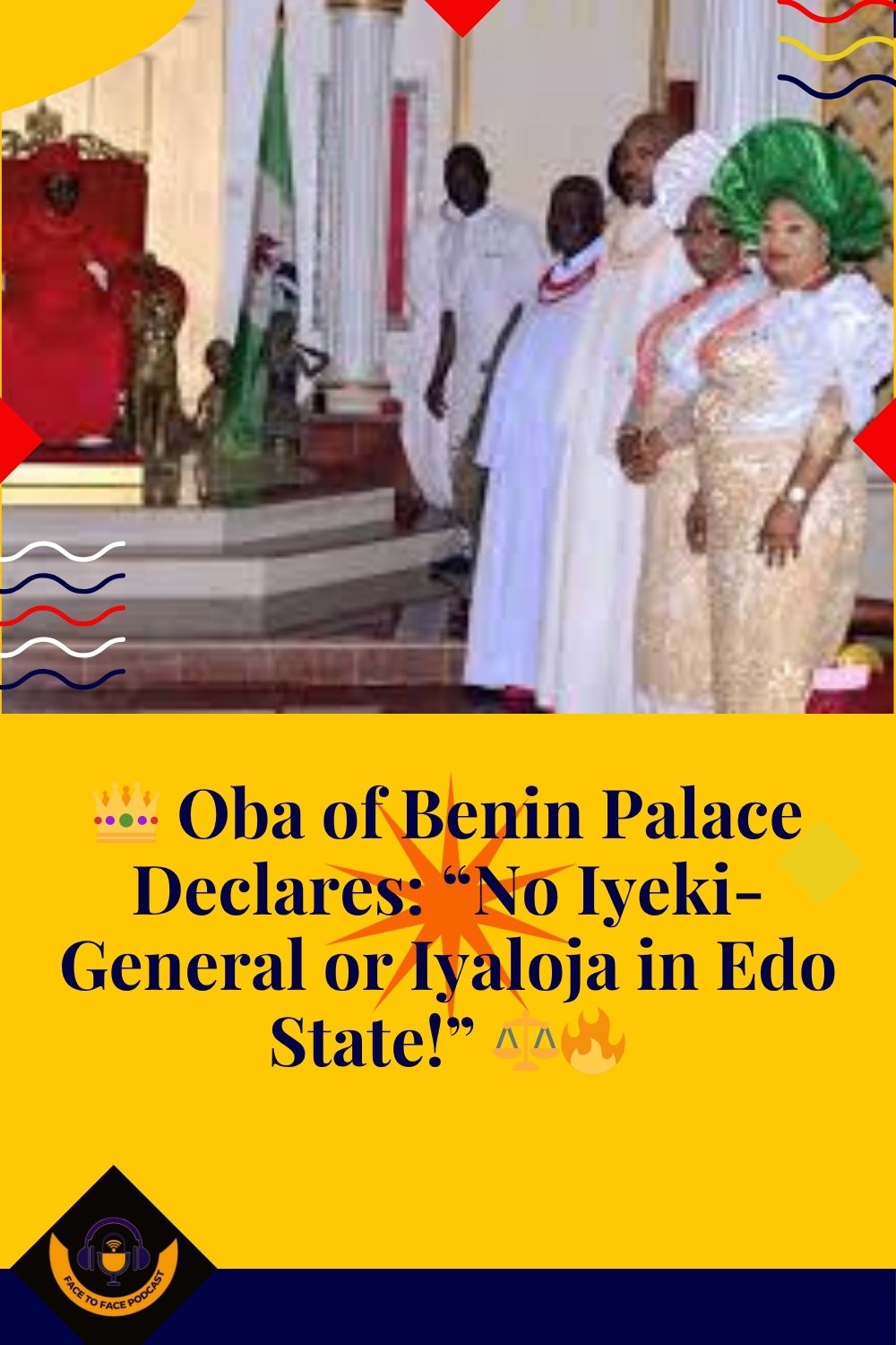 👑 Oba of Benin Palace Declares: “No Iyeki-General or Iyaloja in Edo State!” ⚖️🔥